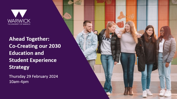 Students standing in a line smiling at each other, with text reading Ahead Together: Co-Creating our 2030 Education and Student Experience Strategy Thursday 29 February 2024, 10am-4pm